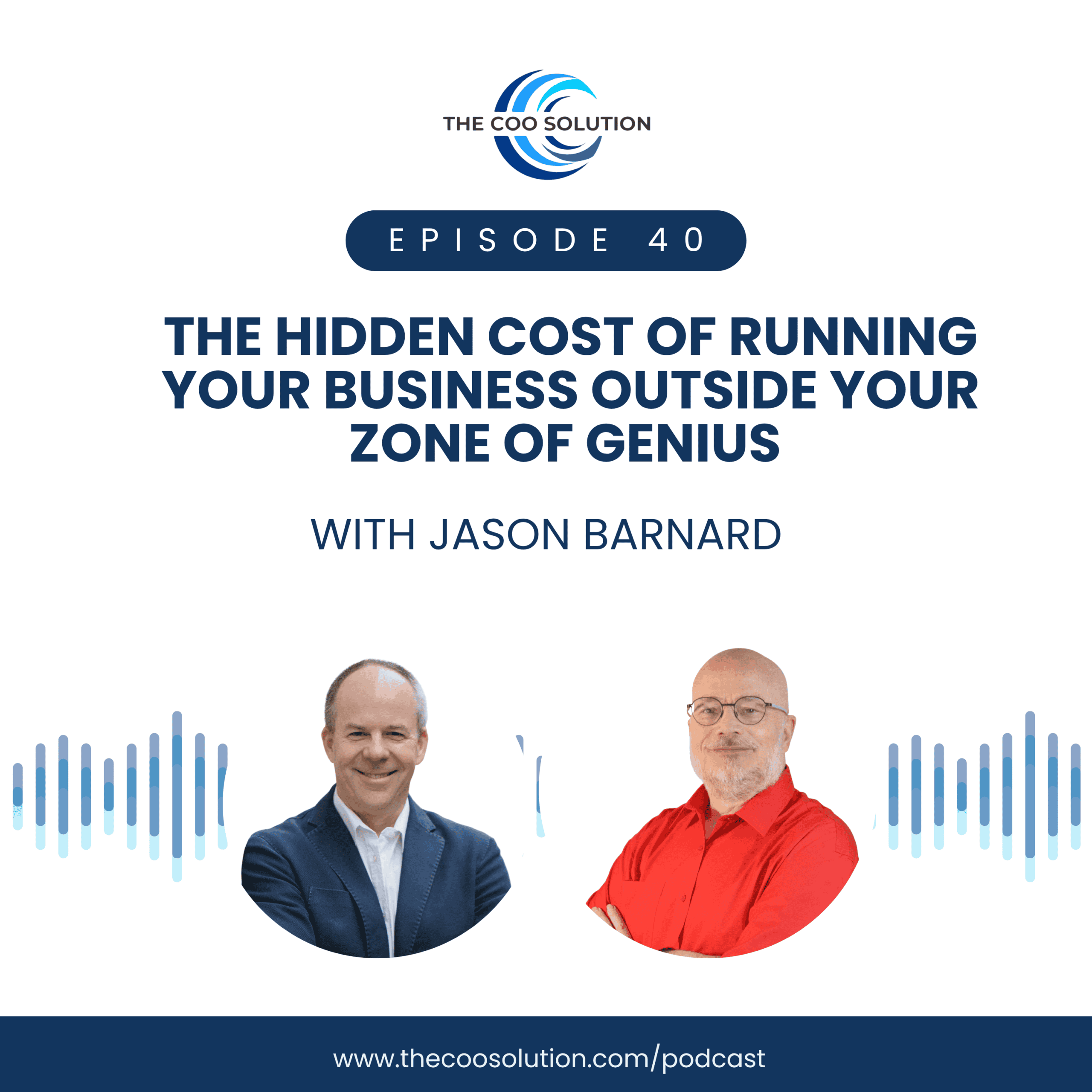 Jason Barnard and Derek Fredrickson discuss the founder zone of genius on The COO Solution Podcast