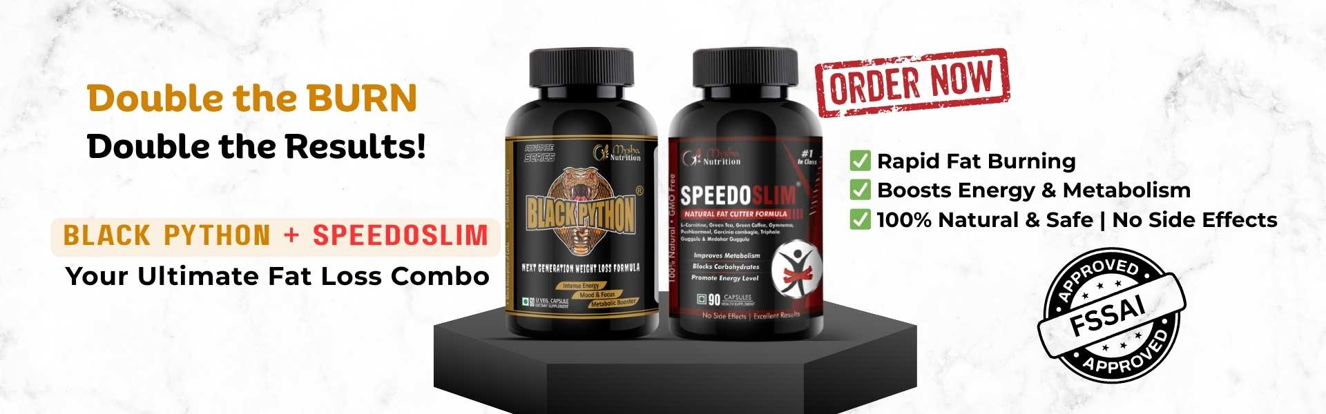 Fat burner combo of Black Python and SpeedoSlim by Mysha Nutrition – Natural weight loss supplements for fast fat burning, increased energy, and metabolism boost. 100% safe with no side effects. Available at myshahealthworld.com.