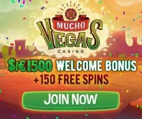 Mucho Vegas Casino 150 free spins + €/$1500 gratis + 600% bonus