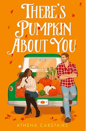 There’s Pumpkin About You by Athena Carstairs