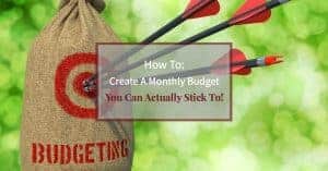 How to create a monthly budget you can stick to