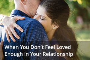 don't feel loved enough in the relationship