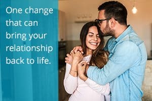 One change that can bring your relationship back to life. 