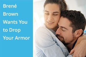 Brené Brown Wants You to Drop Your Armor