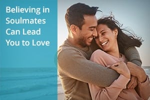 Believing in Soulmates Can Lead You to Love