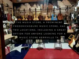 The Musik Store — guitar repair shop in Fredericksburg, Texas