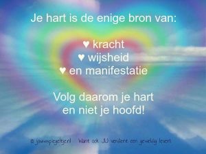 Je hartchakra openen doe je omdat je hart de enige bron van wijsheid is!