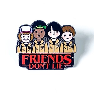 Pin Stranger Things | Dustin, Lucas, Mike y Will Friends Don't Lie
