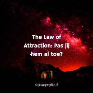 The Law of Attraction is een universele wet die stelt dat gelijke energie, gelijke energie aantrekt. 
