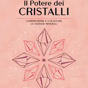 Il Potere dei Cristalli