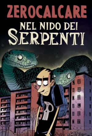 Zerocalcare Nel Nido dei Serpenti