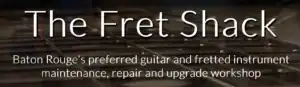 The Fret Shack — guitar repair shop in Baton Rouge, Louisiana