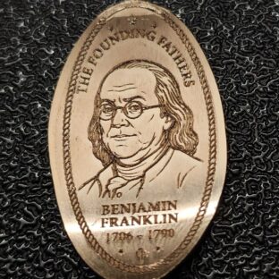 The Founding Fathers Collection Benjamin Franklin Pressed Pennies or Elongated Coins