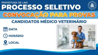 Prefeitura de Lins convoca candidatos do processo seletivo para Médico Veterinário para realização de provas objetivas