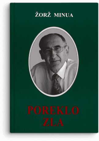 Žorž Minua: Poreklo zla