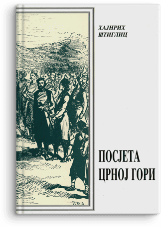Hajnrih Štiglic: Posjeta Crnoj Gori