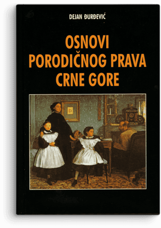 Dejan Đurđević: Osnovi porodičnog prava Crne Gore