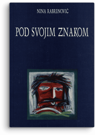 Nina Rabrenović: Pod svojim znakom