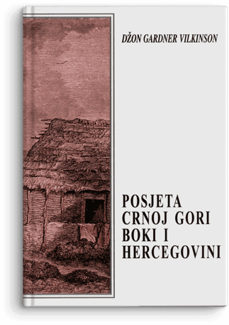 Džon Gardner Vilkinson: Posjeta Crnoj Gori, Boki i Hercegovini