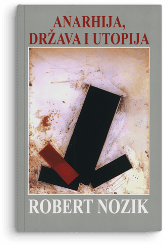Robert Nozik: Anarhija, država i utopija