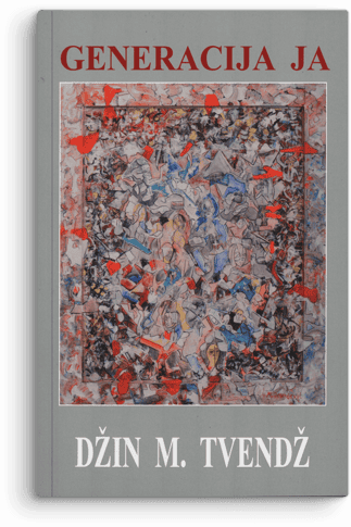 Džin Tvendž: Generacija Ja