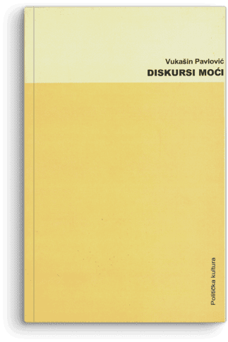Vukašin Pavlović: Diskursi moći