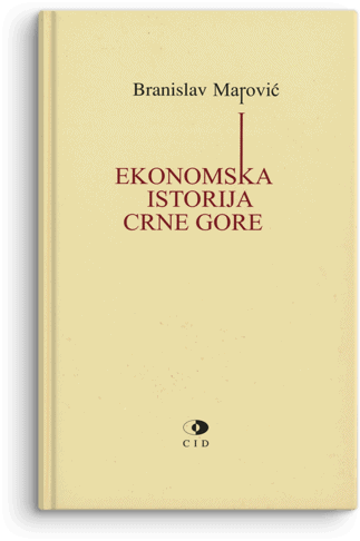 Branislav Marović: Ekonomska istorija Crne Gore