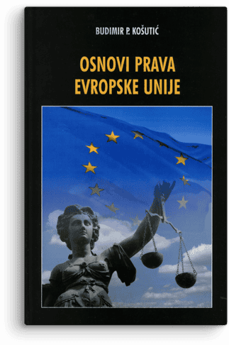 Budimir P. Košutić: Osnovi prava Evropske unije