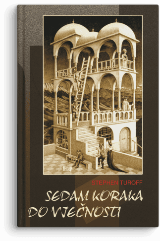 Stiven Turof: Sedam koraka do vječnosti