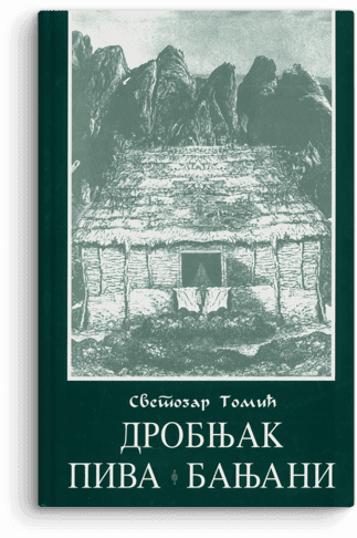 Svetozar Tomić: Drobnjak, Piva, Banjani