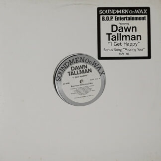 B.O.P. Entertainment* Featuring Dawn Tallman - I Get Happy / Missing You (2x12")