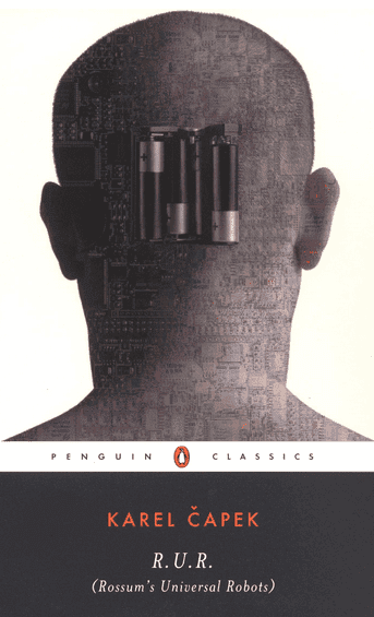 R.U.R. (Rossum’s Universal Robots)