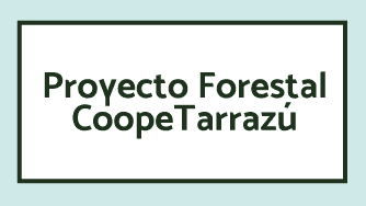 proyecto forestal CoopeTarrazu