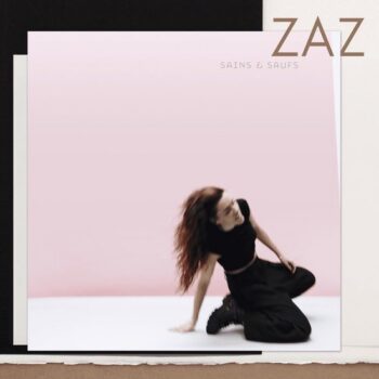 Zaz / Sains et saufs (2CD Deluxe)