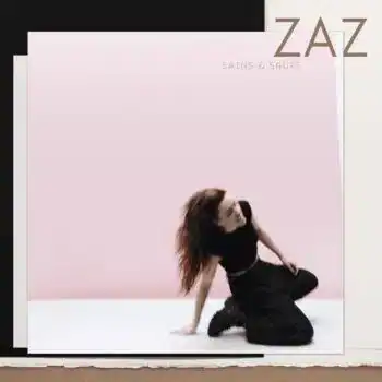 Zaz / Sains et saufs (2CD Deluxe)