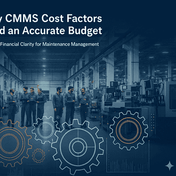 Banner showing factory team in a modern factory with digital gear icons and the heading “10 Key CMMS Cost Factors to Build an Accurate Budget.