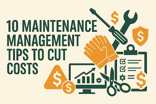 Beige landscape graphic with the heading “10 Maintenance Management Tips to Cut Costs,” featuring tools, gloves, checklists, dollar symbols, and a rising savings chart.
