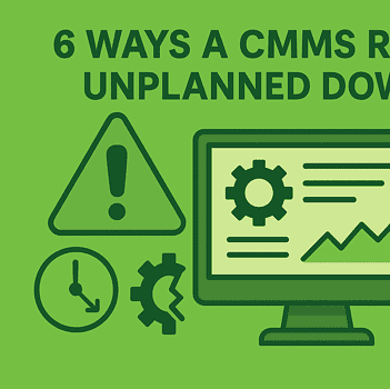 A green landscape infographic with the title “6 WAYS A CMMS REDUCES UNPLANNED DOWNTIME” in dark green at the top, showing a central computer monitor with charts and a gear icon, surrounded by a warning triangle, clock, gears, wrench, and glowing lightbulb, all in dark green and orange tones on a solid green background.