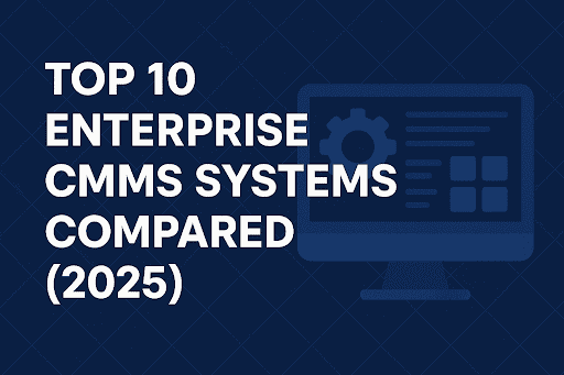 Top 10 Enterprise CMMS Systems Compared 2025 cover image showing computer screen and gear icon representing enterprise maintenance management software.