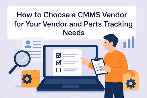 Illustration of a person holding a checklist and pointing at a laptop screen displaying checkboxes, symbolizing CMMS vendor selection and parts tracking. ”