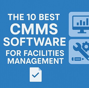 A blue digital cover image titled “The 10 Best CMMS Software for Facilities Management,” featuring white bold text and four square icons on the right.