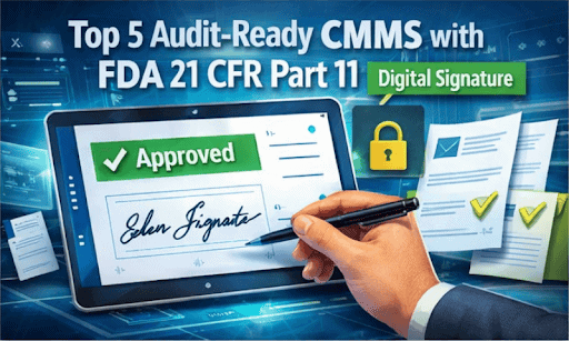 CMMS dashboard showing FDA-compliant digital signatures and audit approval.