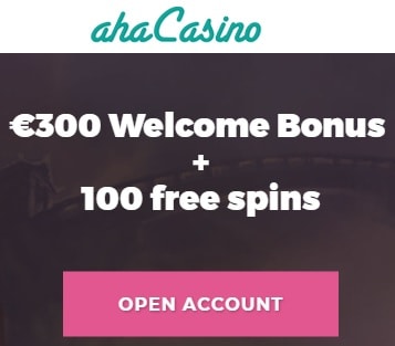 Aha Casino 100 gratis spins and 100% up to €300 free bonus