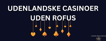 Danske Casino Sider Uden RoFus – Find De Bedste Online Casinoer