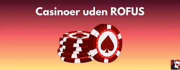 Oplev gratis casino uden ROFUS spil - Spil uden begrænsninger