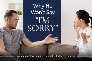 Why He Won’t Say “I’m Sorry”