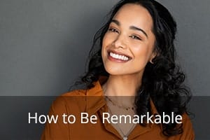 How to Be Remarkable