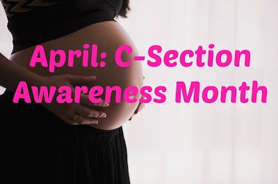 April: C-Section Awareness Month
