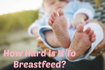 How hard is it to breastfeed?