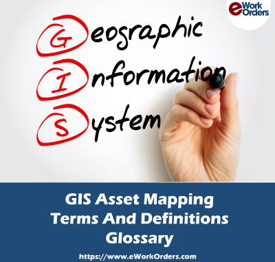 Glossar der Begriffe und Definitionen zur GIS-Anlagenkartierung von eWorkOrders CMMS